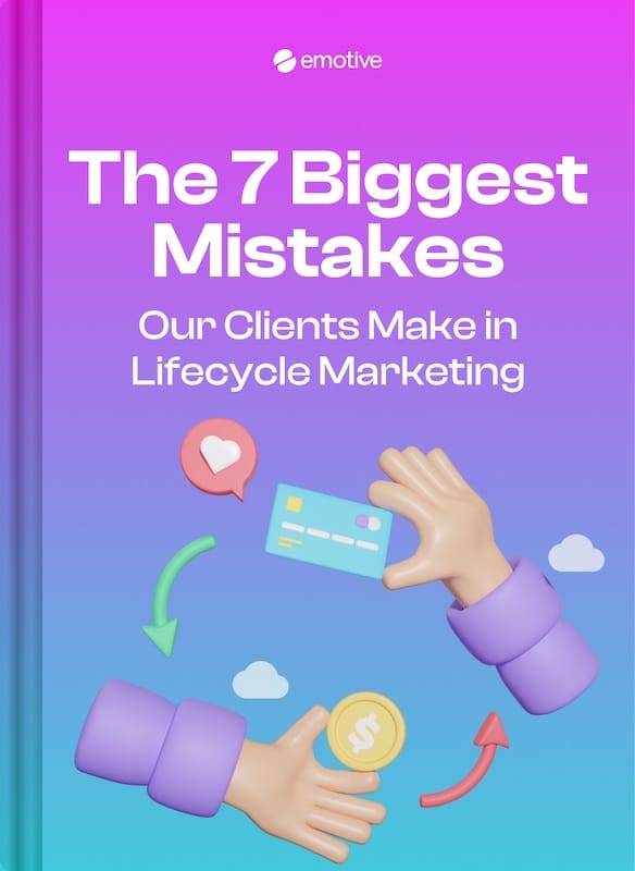 The 7 Biggest Mistakes Our Clients Make in Lifecycle Marketing Featured Image