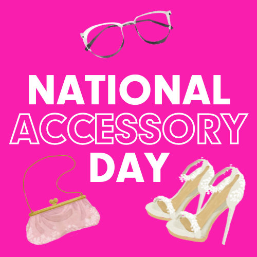 National Accessory Day